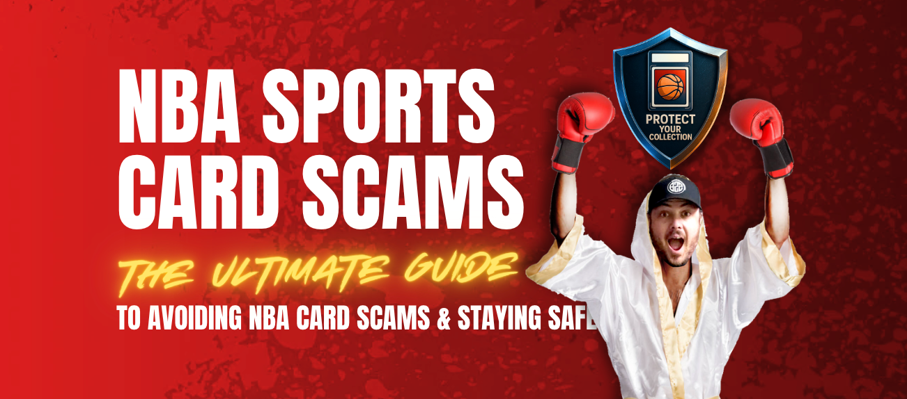 NBA Sports Card Scams: The Ultimate Guide to Avoiding NBA Card Scams ...