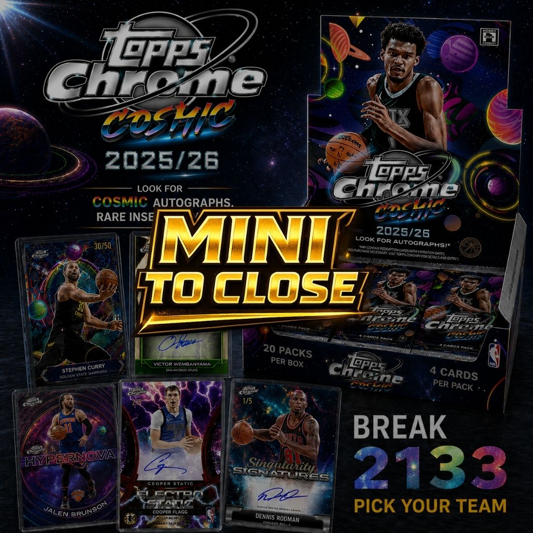 MINI TO CLOSE - TOPPS CHROME COSMIC RELEASE 2133