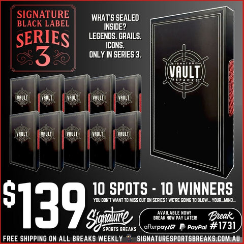 BREAK #1731 - SIGNATURE VAULT - BLACK LABEL - SERIES 3