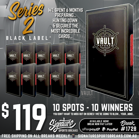 BREAK #1728 - SIGNATURE VAULT - BLACK LABEL - SERIES 2