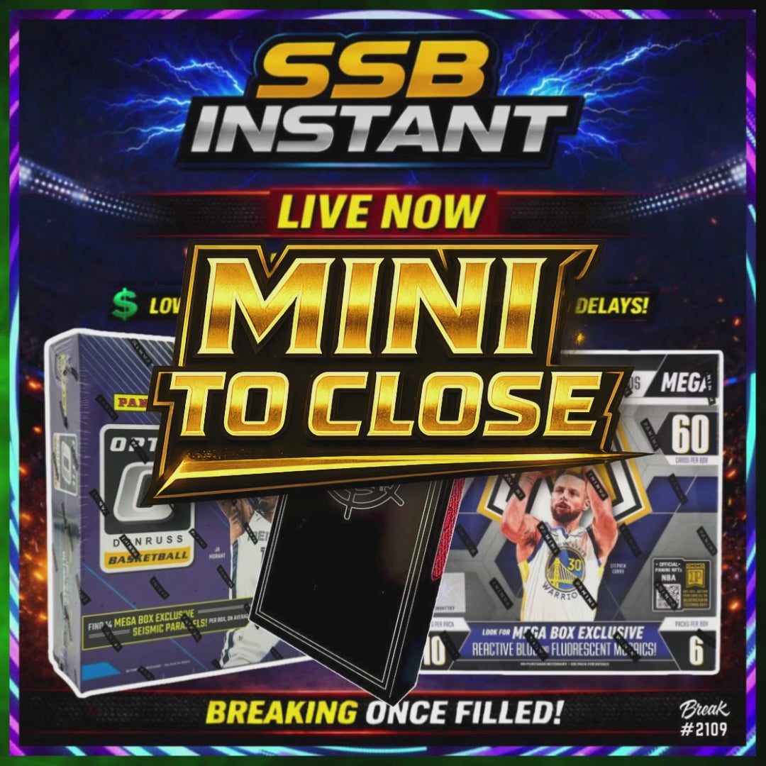 MINI TO CLOSE - 2109 OPTIC/MOSAIC/VAULT INSTANT